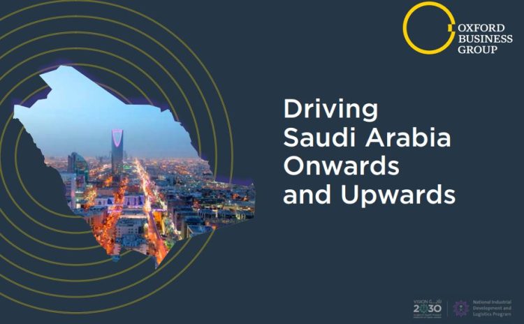 Driving Saudi Arabia Onwards and Upwards